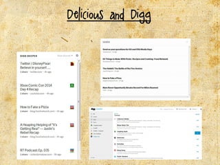 Delicious and Digg
 
