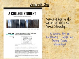 Wordpress Blog
Optimized Post on the
subject of State and
Federal Scholarships
A Luxury, Not an
Entitlement - State and
Federal Funded
Scholarships
 