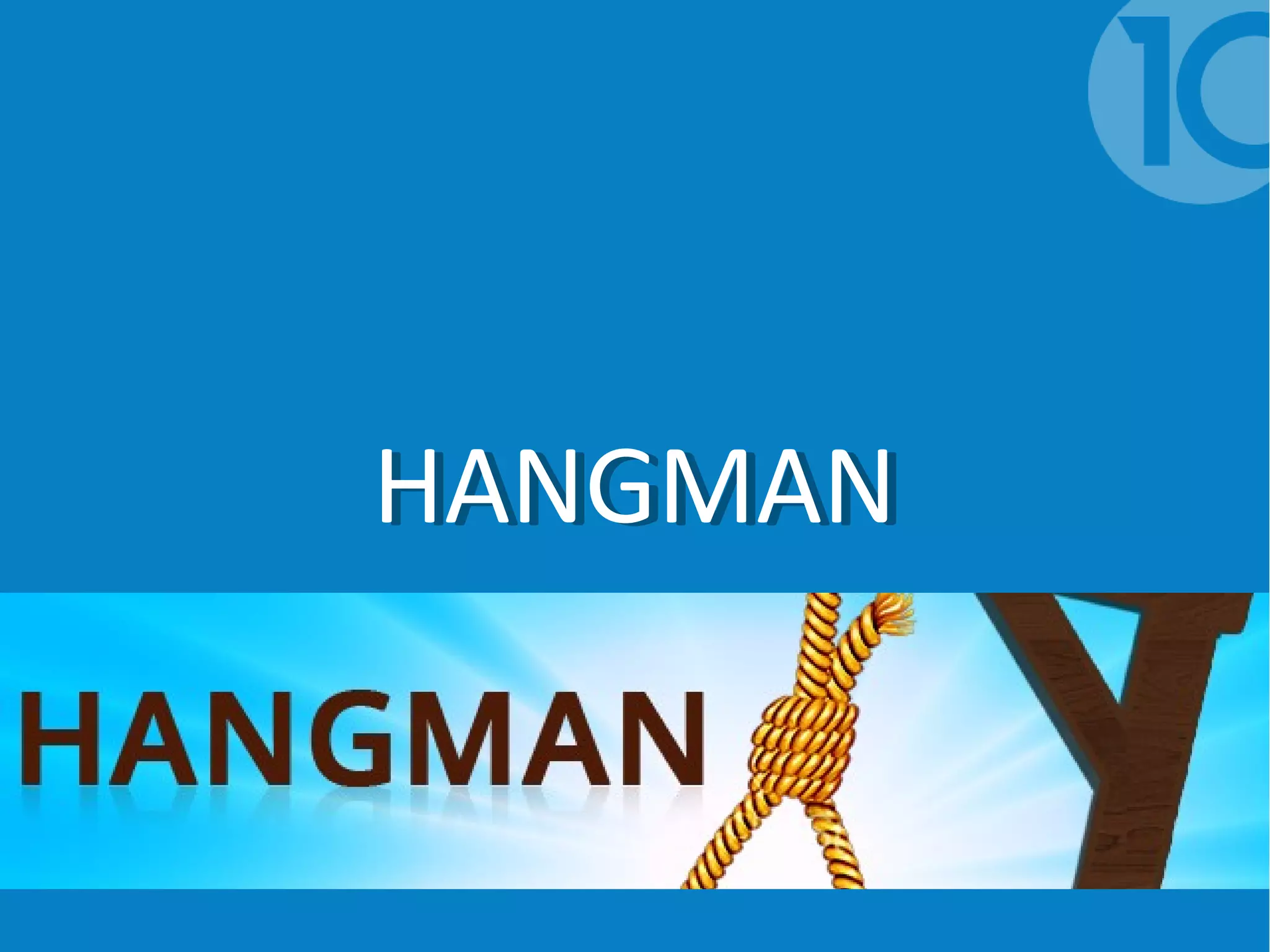 HANGMANHANGMAN
 