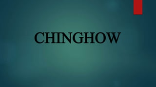 CHINGHOW
 