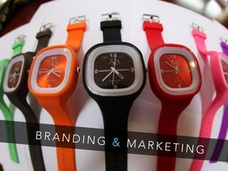 B R A N D I N G & M A R K E T I N G
 