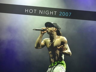 H O T N I G H T 2 0 0 7
 
