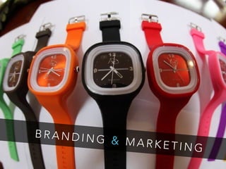 B R A N D I N G & M A R K E T I N G
 