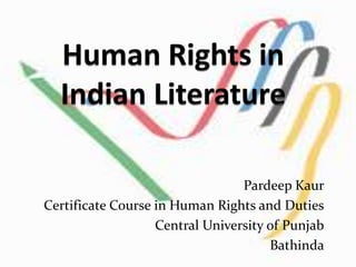 Pardeep Kaur
Certificate Course in Human Rights and Duties
Central University of Punjab
Bathinda
 