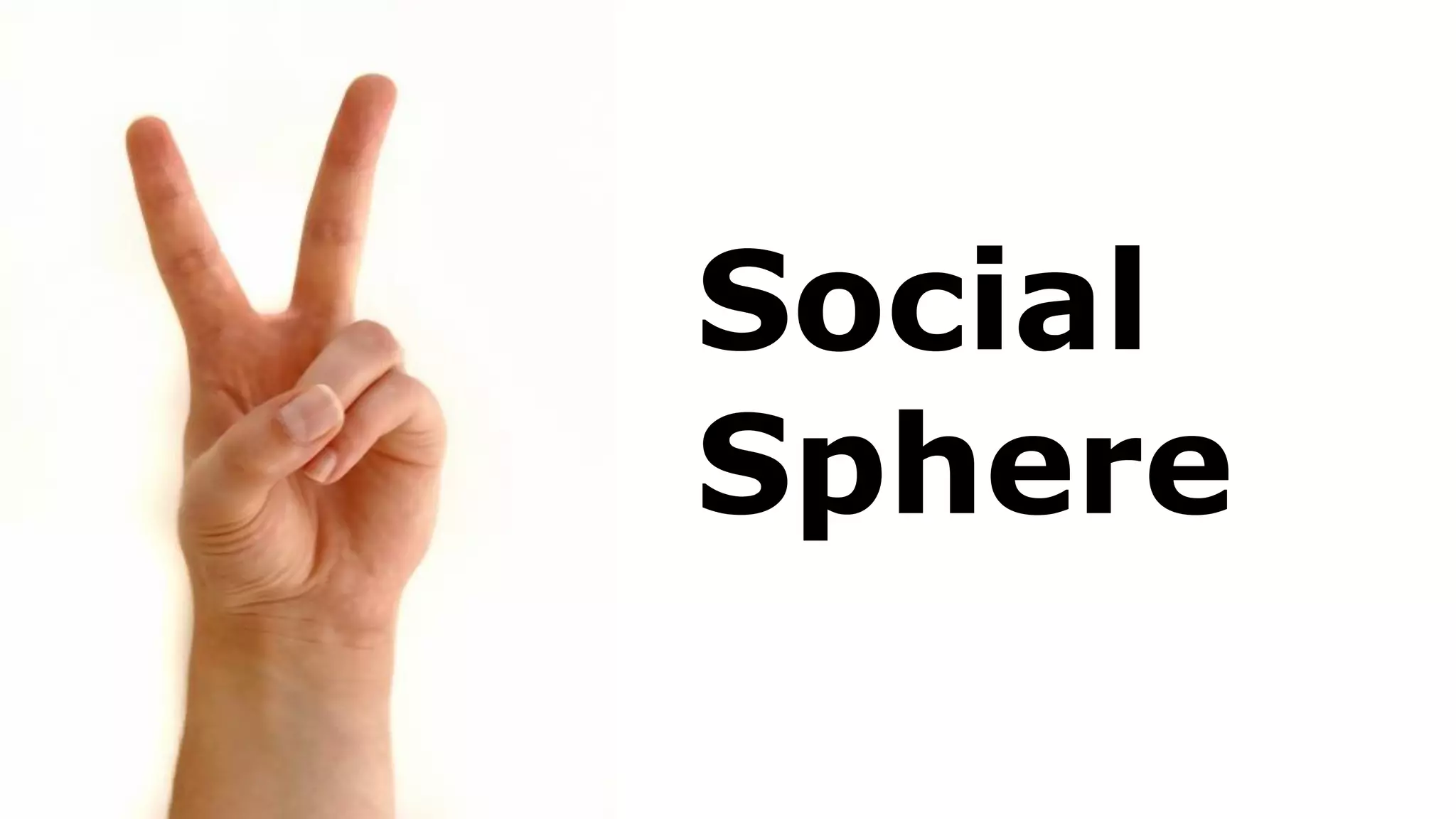 Social
Sphere
 