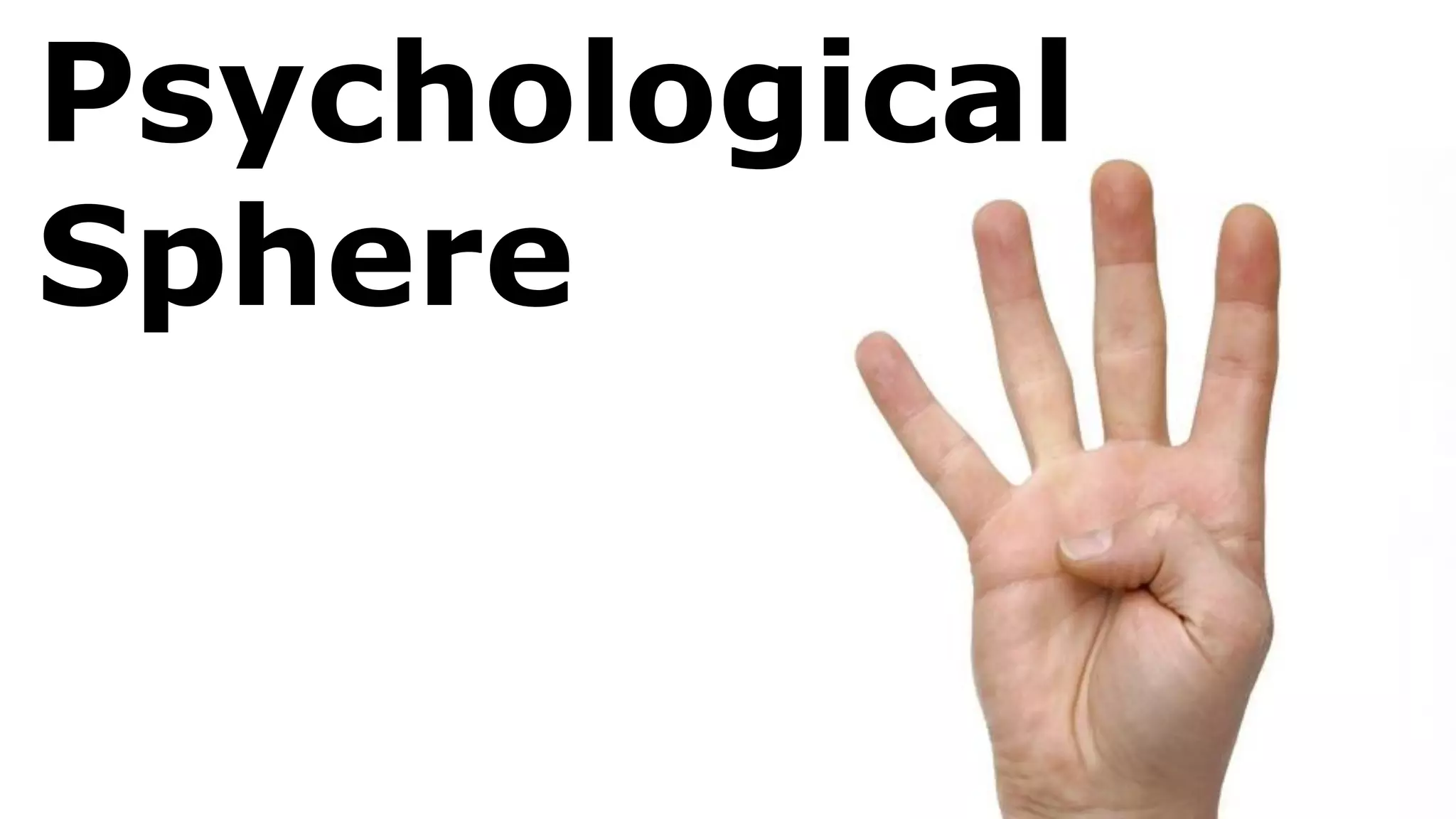 Psychological
Sphere
 