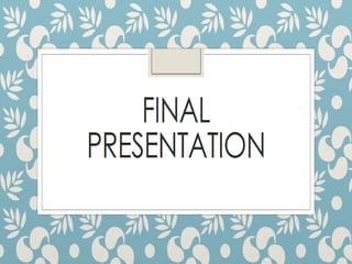 Final presentation