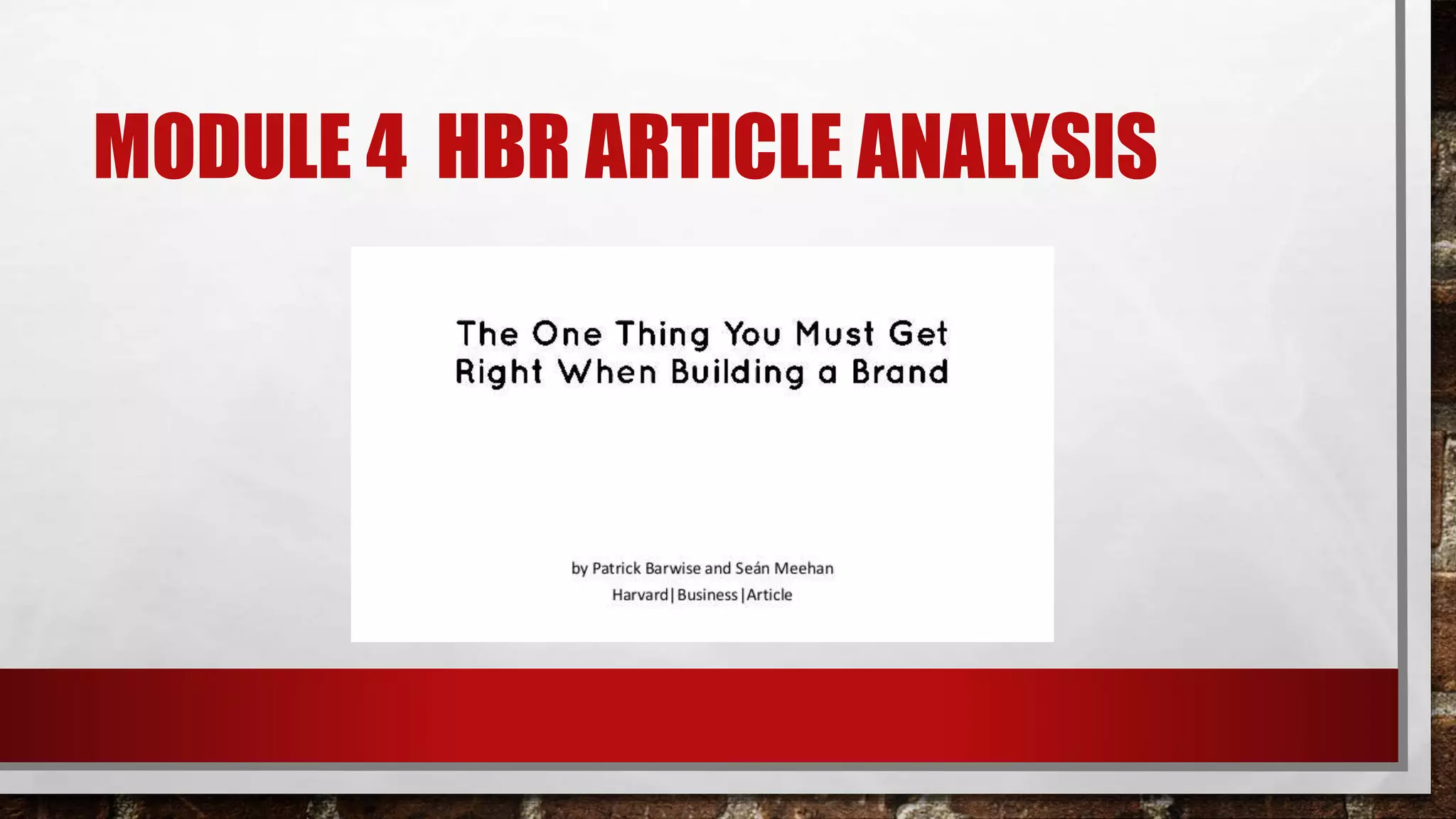 MODULE 4 HBR ARTICLE ANALYSIS
 