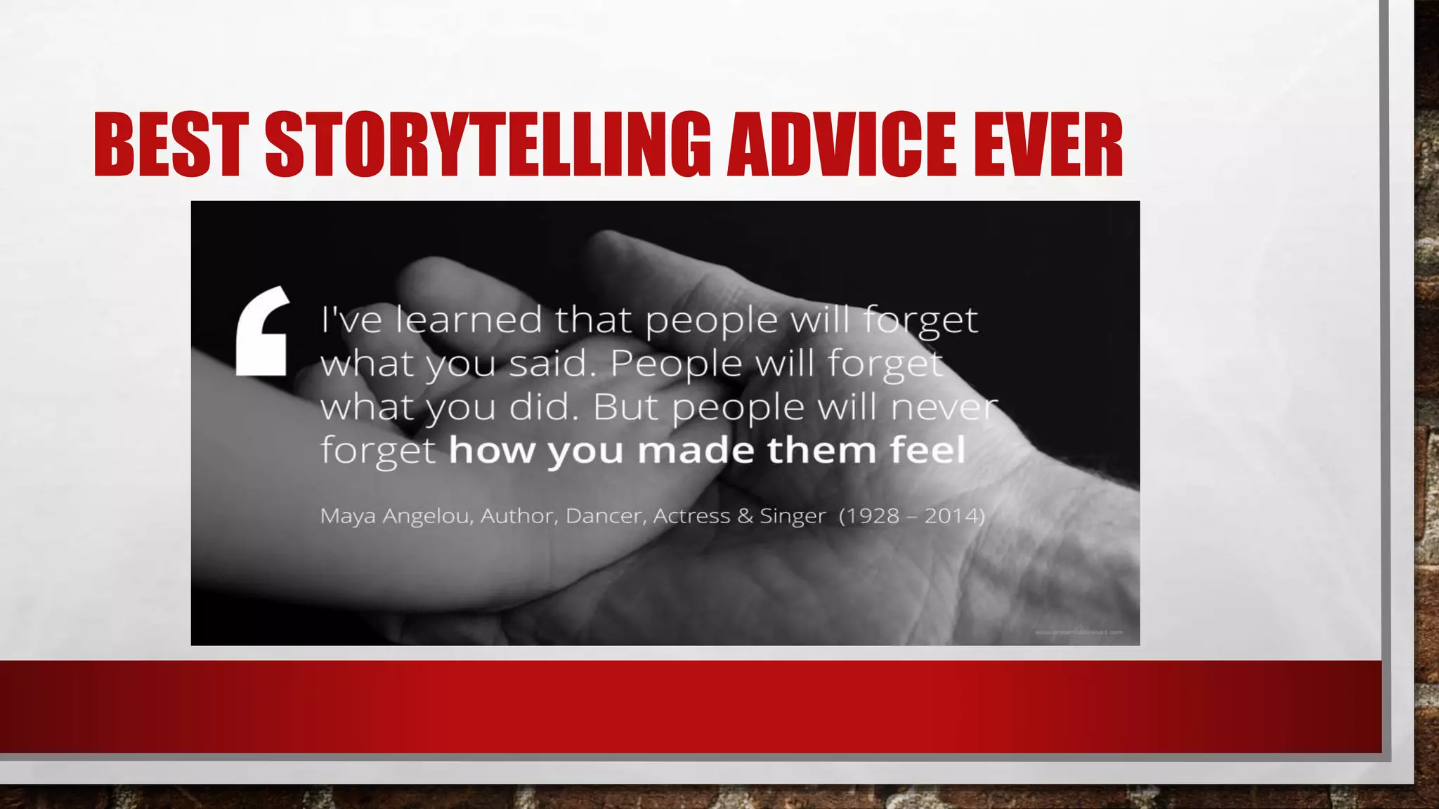 BEST STORYTELLING ADVICE EVER
 