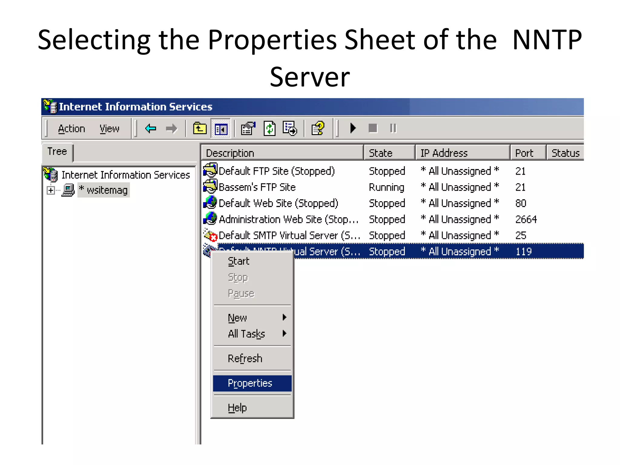 Selecting the Properties Sheet of the NNTP
Server
 
