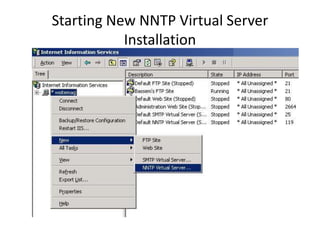 Starting New NNTP Virtual Server
Installation
 