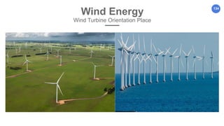 134
Wind Energy
Wind Turbine Orientation Place
 