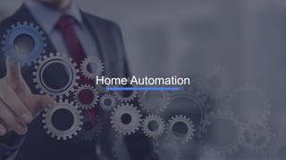 Home Automation
 