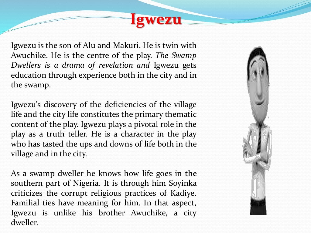 CHARACTER STUDY OF SWAMP DWELLERS BY WOLE SOYINKA