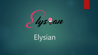 Elysian
 