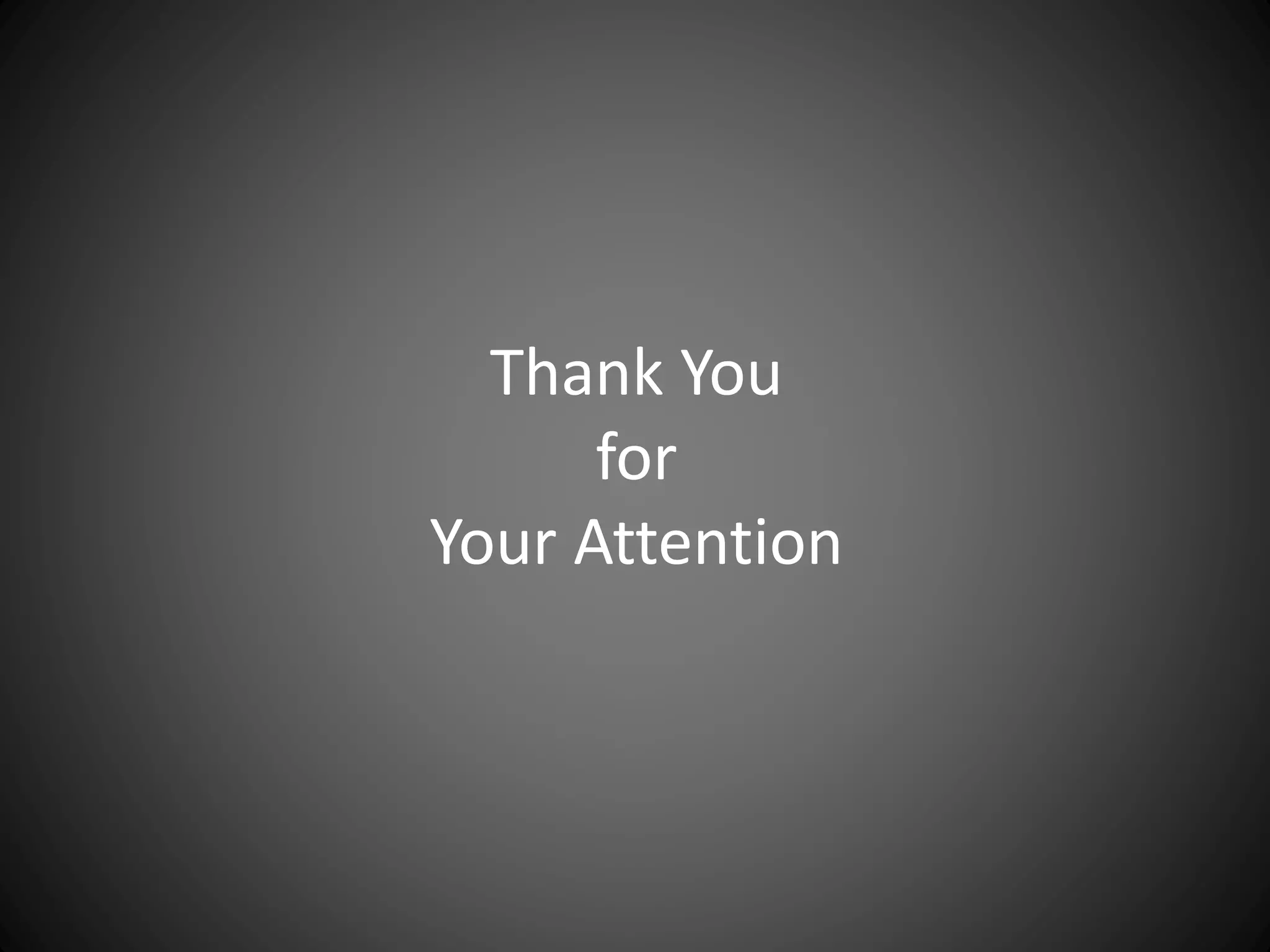 Thank You
for
Your Attention
 