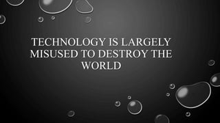 is technology suppose to controll our we are suppose to control it