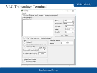 Excellence and Service
Christ University
VLC Transmitter Terminal
 