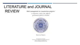LITERATURE and JOURNAL
REVIEW
 