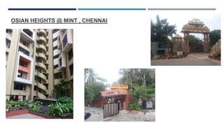 OSIAN HEIGHTS @ MINT , CHENNAI
 