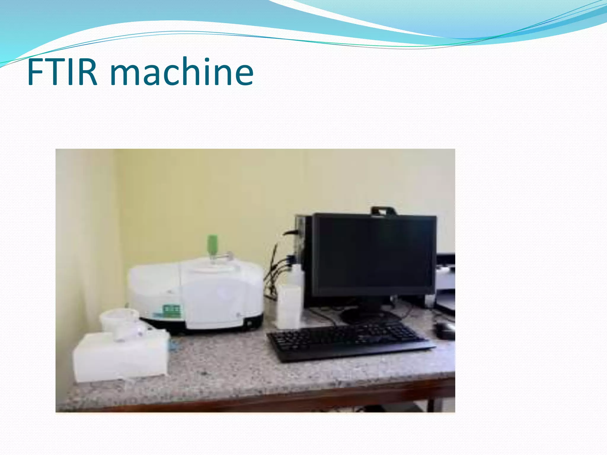 FTIR machine
 