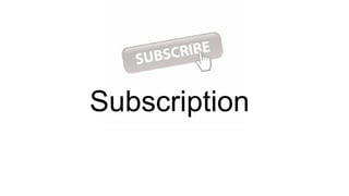 Subscription
 