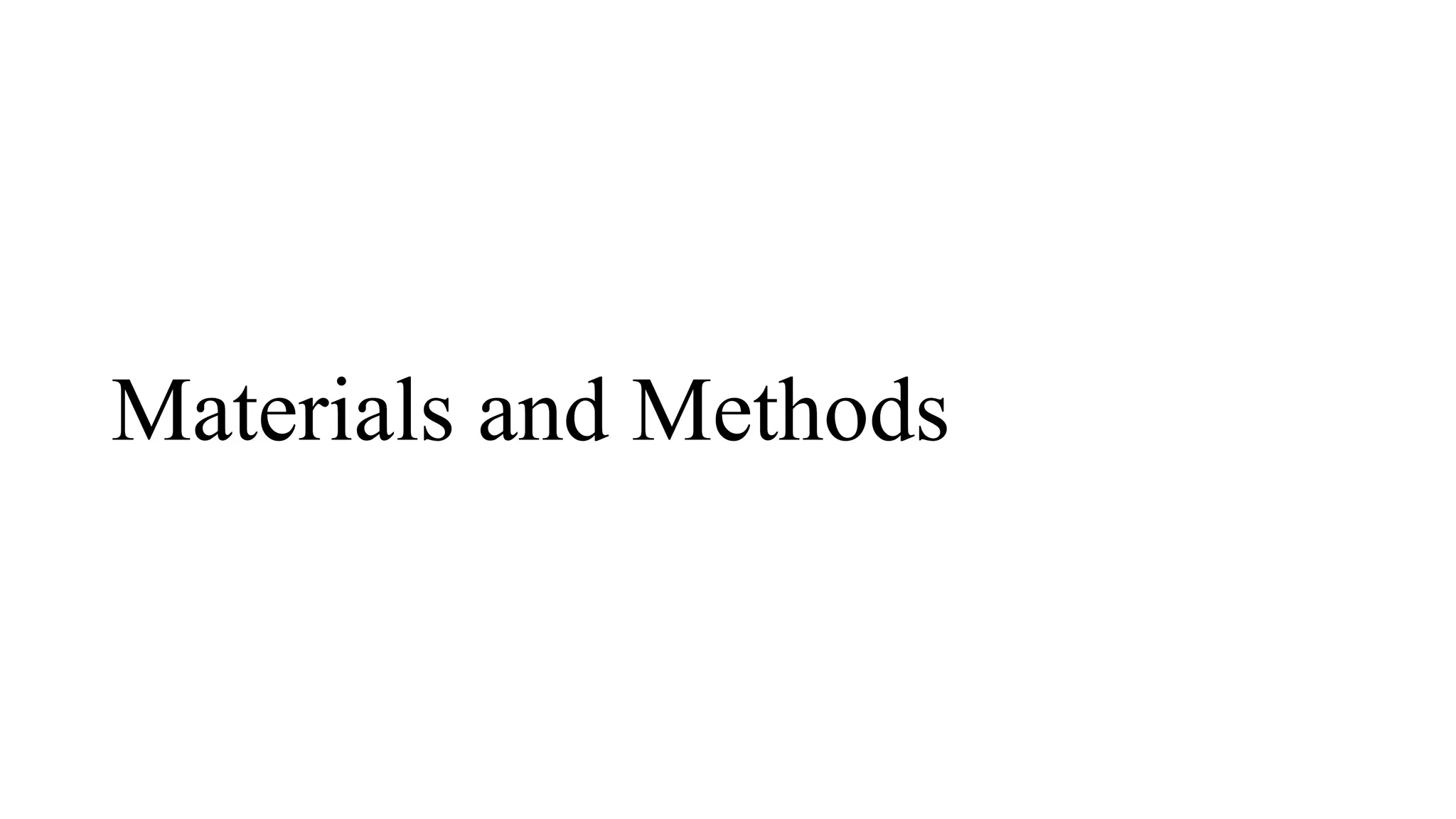 Materials and Methods
 