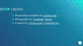 CREDITS
 Presentation template by Gamma.app.
 Photographs by Unsplash, iStock.
 Content by Veronis.com, Codemint.net.
29
 