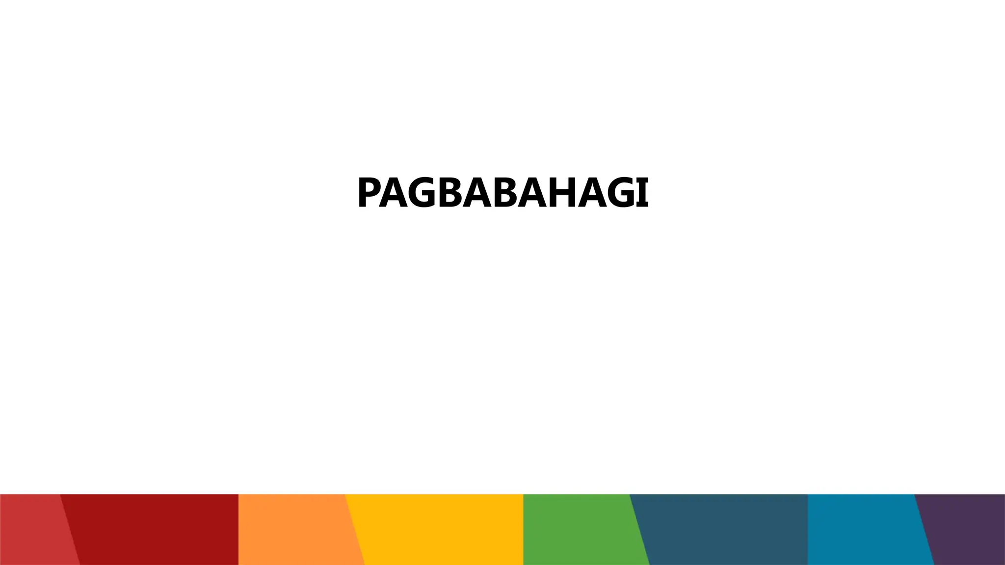 PAGBABAHAGI
 