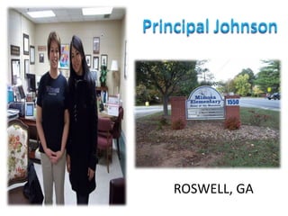 Principal Johnson




   ROSWELL, GA
 