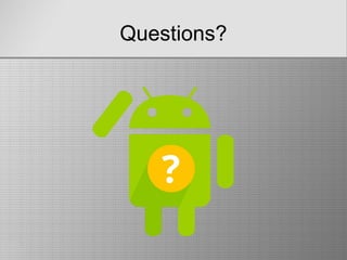 Questions?
 