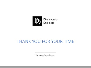 devangdoshi.com
THANK YOU FOR YOUR TIME
 