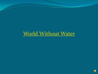 World Without Water
