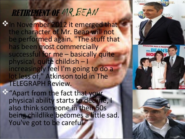 Mr. Bean
Rowan Atkinson Dead Body