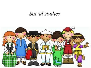 Social studies 
 