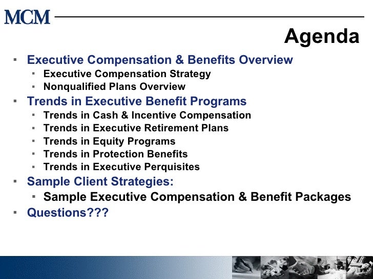 Executive benefits Executive benefits