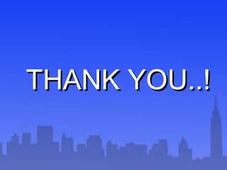 THANK YOU..!THANK YOU..!
 