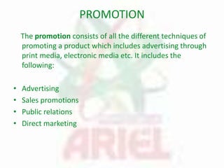 OUR RECOMMENDATIONS
• Ariel has a very good market in Pakistan
• Huge brand name for Surf Excel
• Many people generally in...