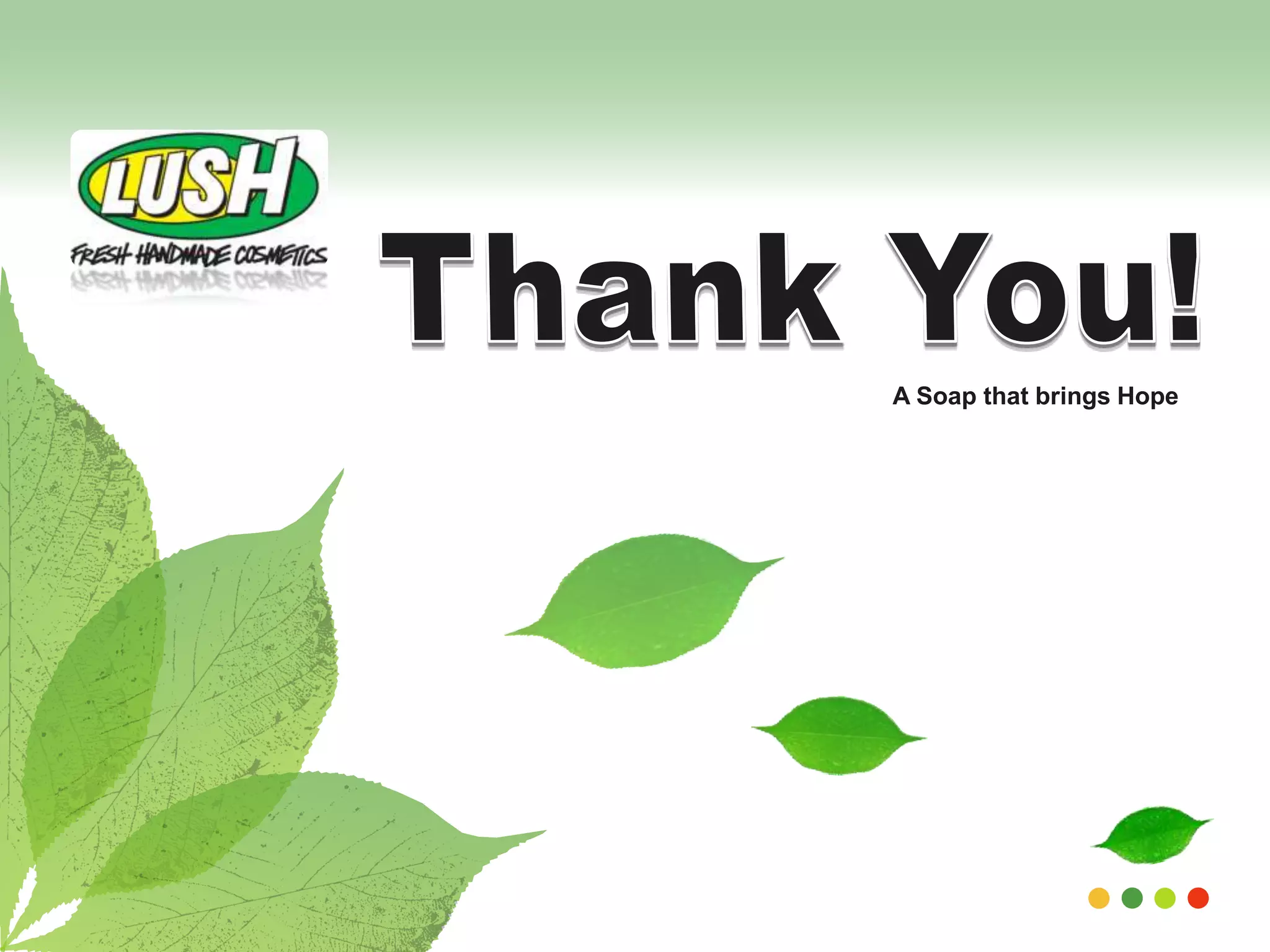 A Soap that brings Hope 
