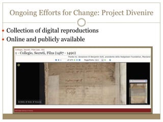 Ongoing Efforts for Change: Project DivenireCollection of digital reproductionsOnline and publicly available