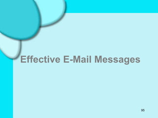 95
Effective E-Mail Messages
 