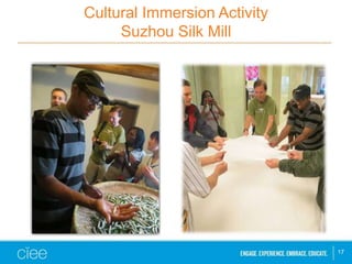 Cultural Immersion Activity
Suzhou Silk Mill
17
 