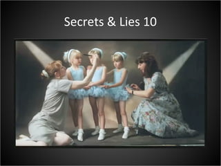 Secrets & Lies 10
 