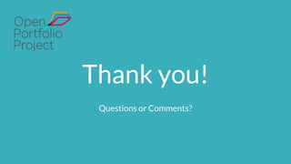 Thank you!
Questions or Comments?
 