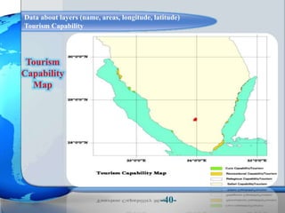 Data about layers (name, areas, longitude, latitude)
Tourism Capability
-40-
 