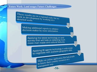 Future Work: Land usages Future Challenges
-58-
 