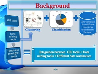Data warehouse
from different
repositories
(National land
Database)
-8-
 