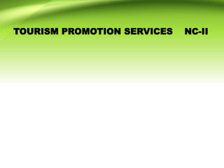 TOURISM PROMOTION SERVICES NC-II
 