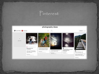 Pinterest 
 