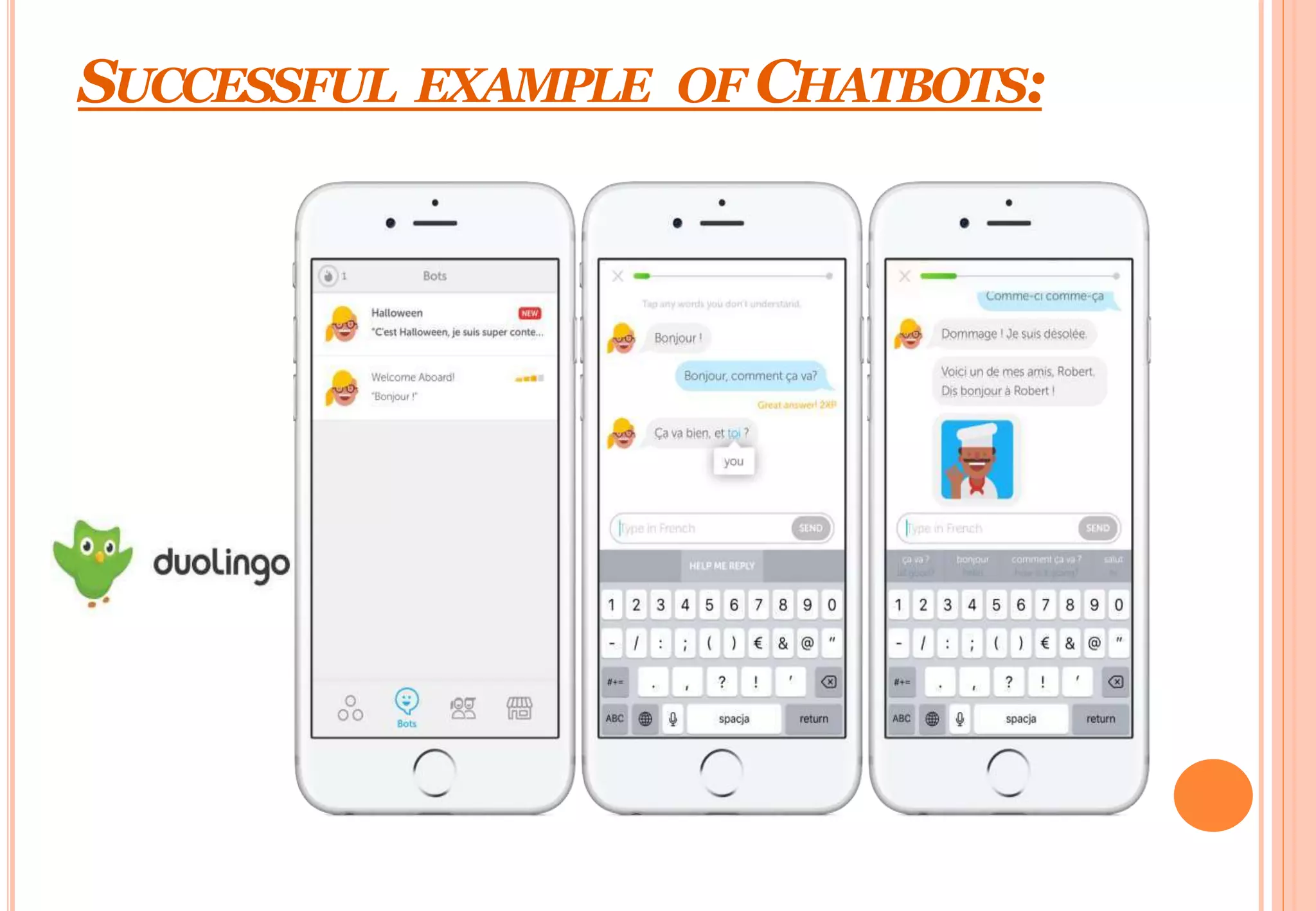 SUCCESSFUL EXAMPLE OF CHATBOTS:
 